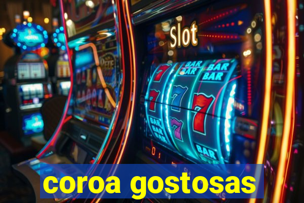 coroa gostosas